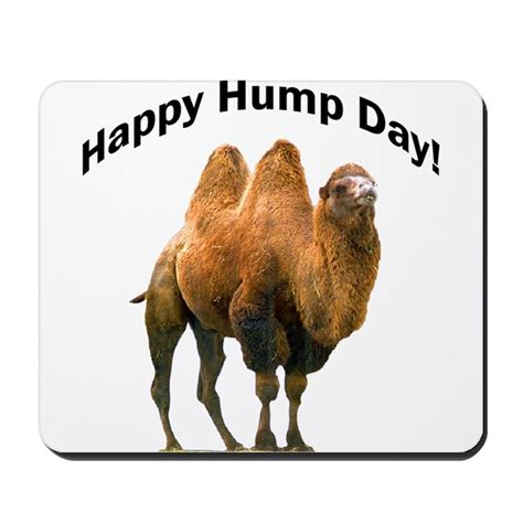 Happy Hump Day Mousepad By Happyhumpday