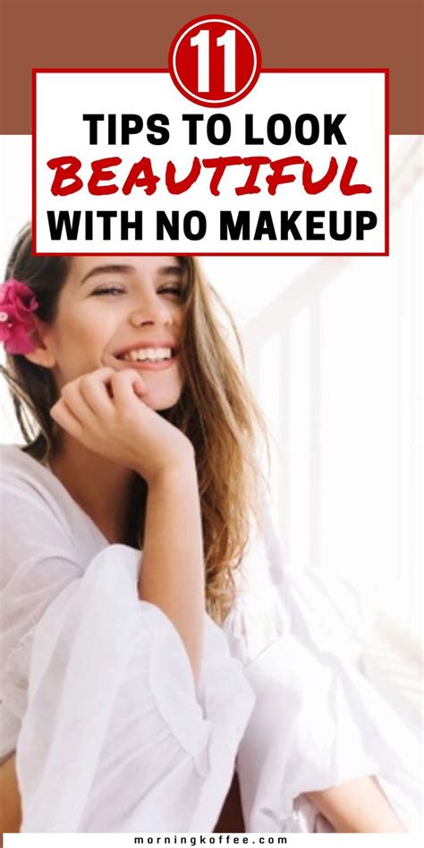 11 Tips To Look Beautiful With No Makeup ~morningko How To Look Pretty Without Makeup How To