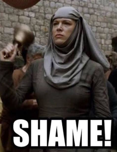Shame Got Hbo Game Of Thrones Game Of Thrones Funny Games