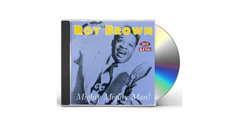 Roy Brown Mighty Mighty Man Cd