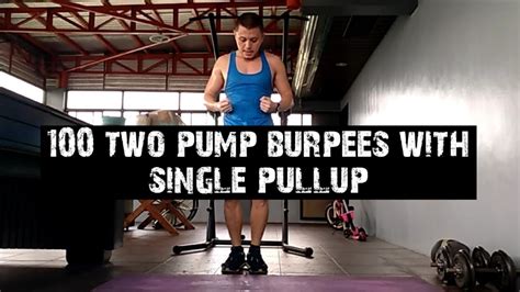 100 Burpee Two Pumps With One Pull Up Workout Routine Youtube