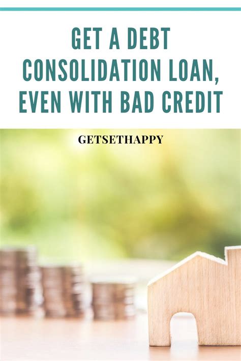 get a debt consolidation loan even with bad credit getsethappy debt consolidation loans
