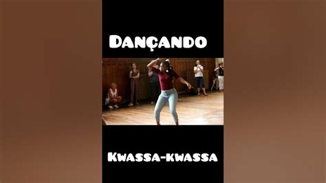 Dançando Kwassa Kwassa Youtube