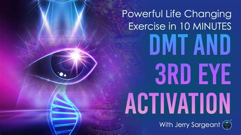 Powerful 10 Minute Exercise Dmt And 3rd Eye Activation Jerry
