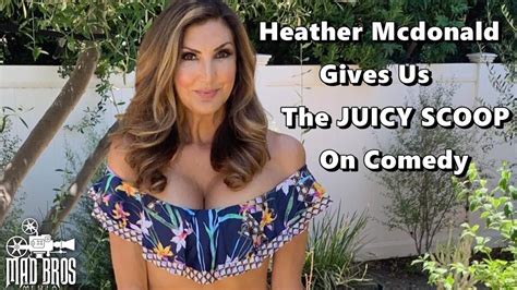 Sexy Heather Mcdonald Talks Juicy Scoop Doing Comedy Youtube