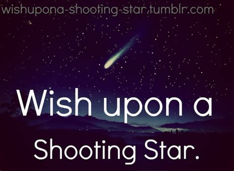 Quotes About Wishing On Shooting Stars Quotesgram