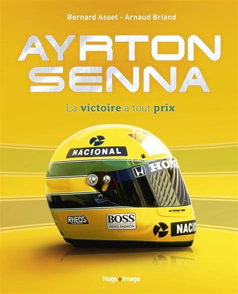 Livre Ayrton Senna La Victoire à Tout Prix