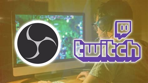 How To Stream On Twitch With Obs Twitch Tutorials For Your Stream