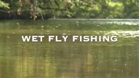 Wet Fly Fishing Learn To Fly Fish Mad About Fishing