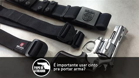 Importante Usar Cinto Pra Portar Arma Youtube