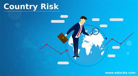 Country Risk Complete Guide On Country Risk In Detail