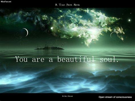 You Are Beautiful Soul Quotes Beautiful Soul Reiki Quotes Quotes