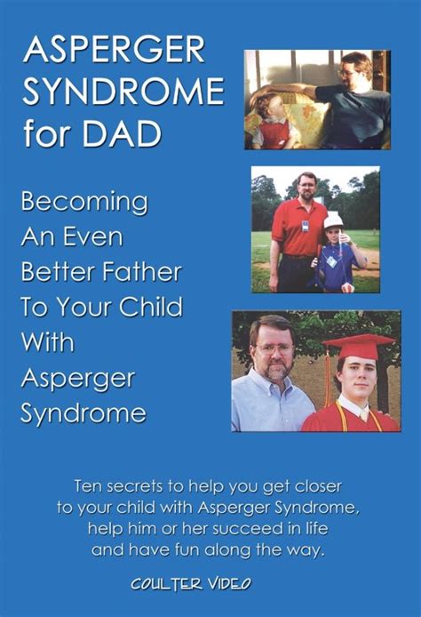 Asperger Syndrome For Dad Becoming An Even Better Father To Your Child