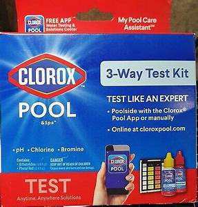 Clorox Pool And Spa 3 Way Test Kit Water Test For Ph Chlorine Bromine