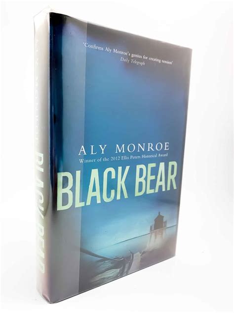 black bear by monroe aly near fine hardcover 2013 1st edition signed by author s