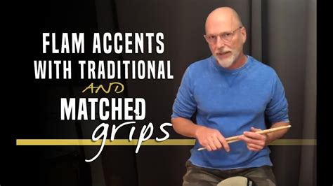 Flam Accents With Traditional And Matched Grips Youtube