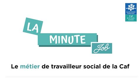 La Minute Job 3 Le Métier De Travailleur Social De La Caf Youtube