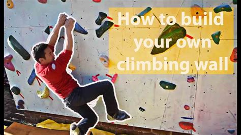 How To Build Your Own Climbing Wall Backyard Boulder Youtube