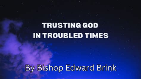 Trusting God In Troubled Times Bible Way Global