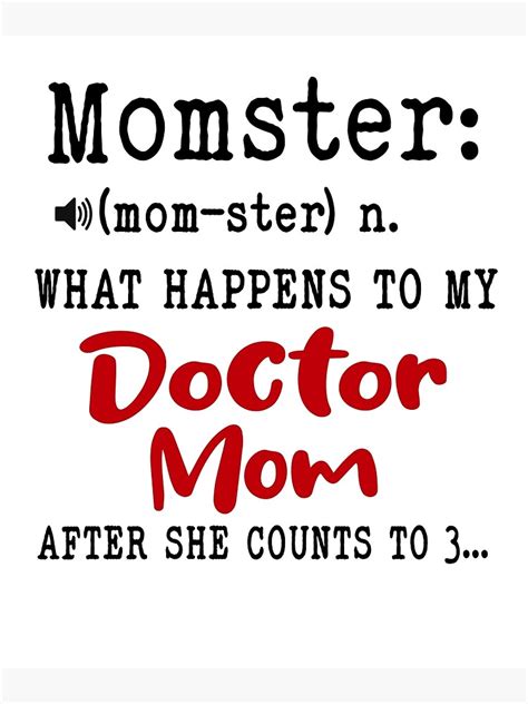 Momster What Happens To My Doctor Mom Mothers Day Funny Doctor Poster