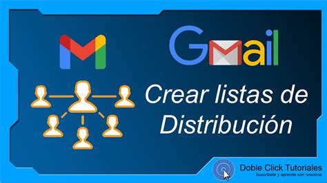 Cómo crear una lista de Distribución en Gmail DobleClickTutoriales YouTube