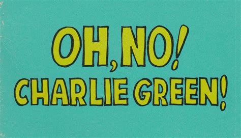 Oh No Charlie Green The Aaugh Blog