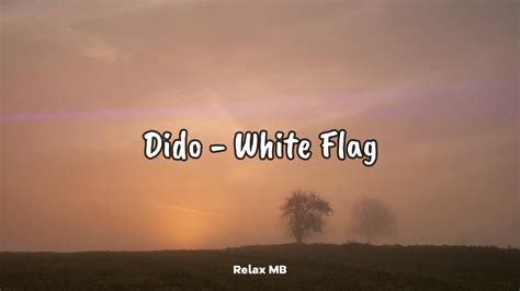White Flag Didolyrics Video Youtube