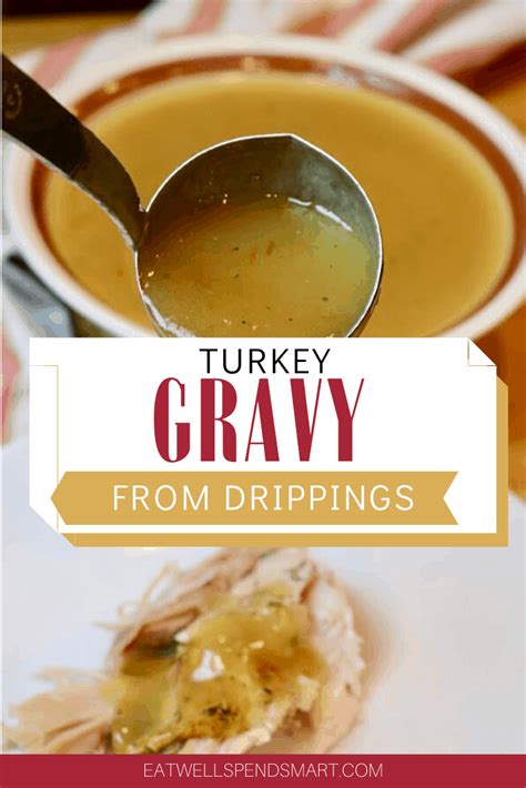 easy turkey gravy from drippings eat well spend smart