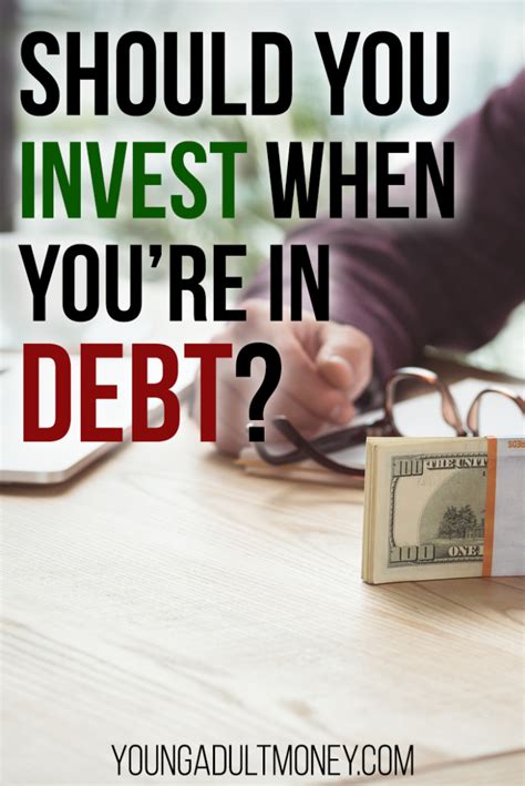 Before taking any action, you should always seek the assistance of a professional who knows your particular. Should You Invest When You are in Debt? | Young Adult Money