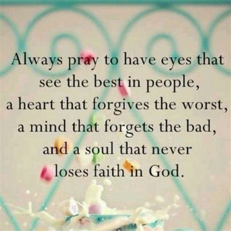 Always Pray To Have Eyes That See The Best In People Words