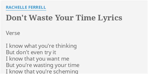 Dont Waste Your Time Lyrics By Rachelle Ferrell Verse I Know What