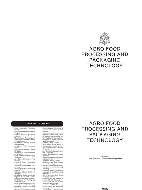 Each chapter in this volume considers one of the main chemical groups of food. AGRO FOOD PROCESSING AND PACKAGING TECHNOLOGY | Foods ...