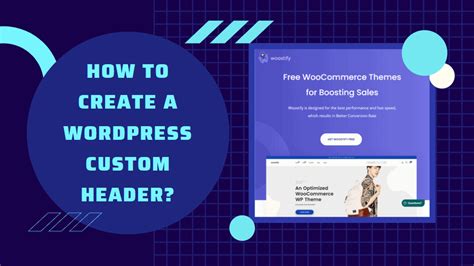How To Create A Wordpress Custom Header With Woostify