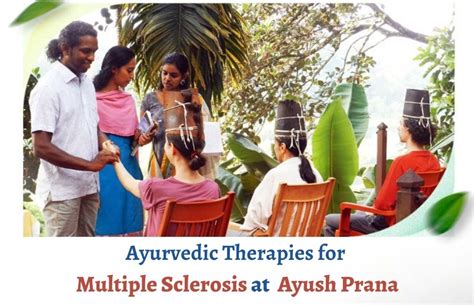 Ayurvedic Therapies For Multiple Sclerosis At Ayush Prana Ayush Prana