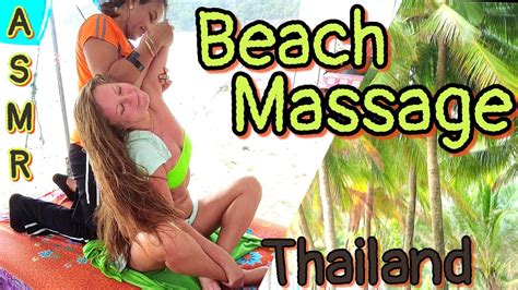 Asmr Thai Beach Massage Mixed Oil Massage And Thai Style Massage Youtube