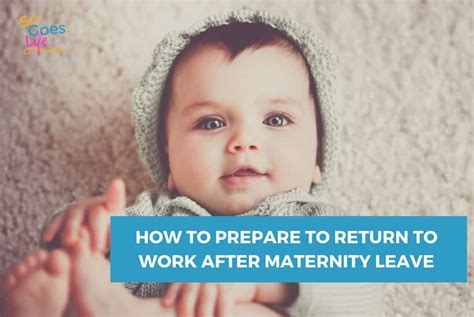 How To Prepare To Return To Work After Maternity Leave So Goes Life