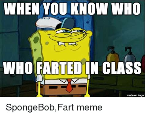 When You Know Who Who Farted In Class Made On Imgur Meme On Meme