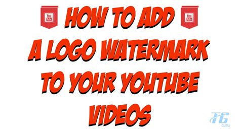 How To Add A Logo Watermark To All Of Your Youtube Videos Youtube