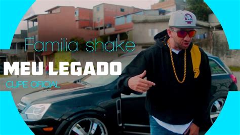 Familia Shake Feat Diggo Voz Meu Legado Clipe Oficial Prod