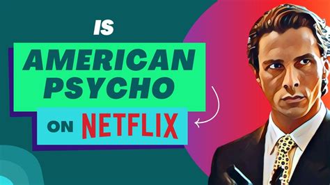 Is American Psycho On Netflix Answered Youtube
