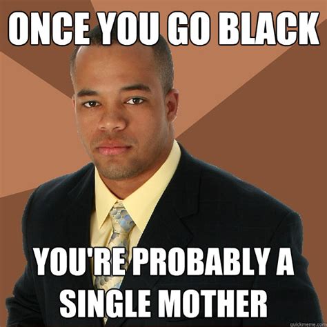 63 once you go black funny quotes larissa lj