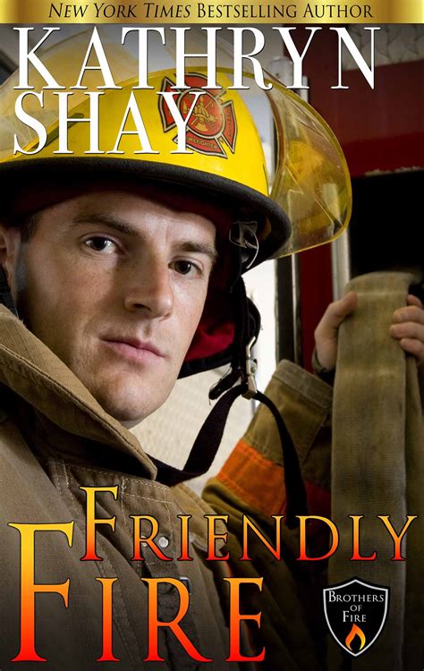 Friendly Fire By Kathryn Shay Goodreads