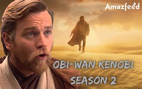 Obi Wan Kenobi Season 2 Confirmed Release Date Did The Show Finally