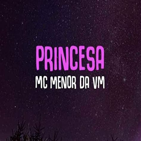 Princesa By Mc Menor Da Vm On Amazon Music