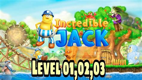 Incredible Jack Level 01 02 03 Youtube