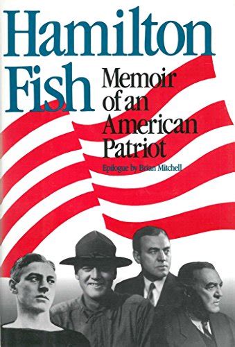 Hamilton Fish Memoir Of An American Patriot By Fish Hamilton Good