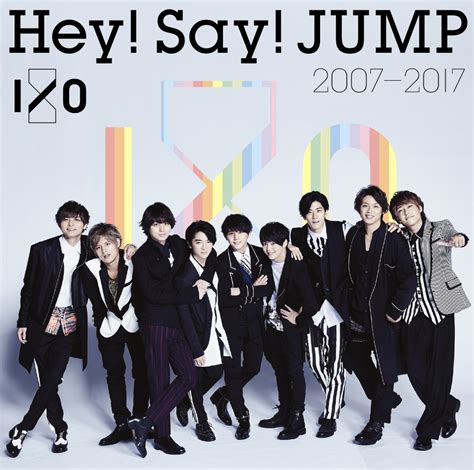Hey! Say! JUMP (ヘイ セイ ジャンプ) ベストアルバム『Hey! Say! JUMP 2007-2017 I/O (インプット ...