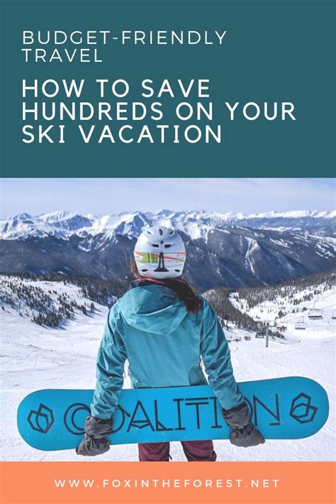 How To Save Money On A Ski Vacation Hacks To Save Hundreds With