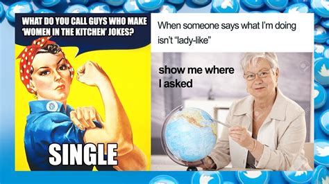 Feminist Memes That Will Make Most People Laugh But Trigger Sexists Daily Fun Youtube