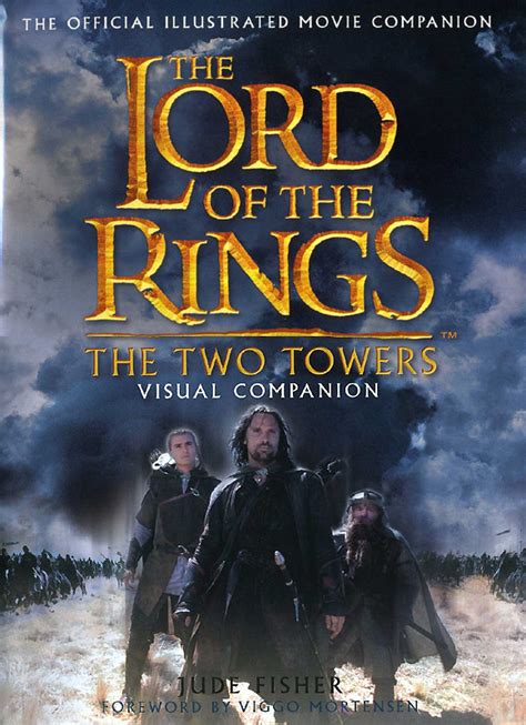 Don't put movie spoilers in post titles! The Lord of the Rings The Two Towers Visual Companion ...